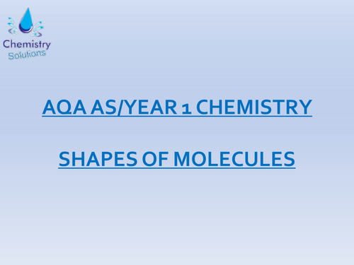 AQA AS/Year 1 A-Level Chemistry Shapes of Molecules