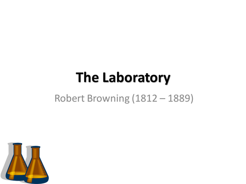 KS4 GCSE - Poetry - The Laboratory by Robert Browning - Annotated Poem on PowerPoint