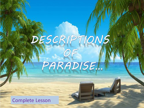 Descriptions of Paradise - Complete Descriptive Writing Lesson