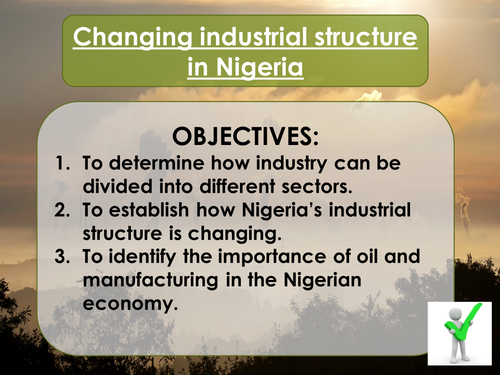 The Changing Economic World- Changing industrial structure in Nigeria