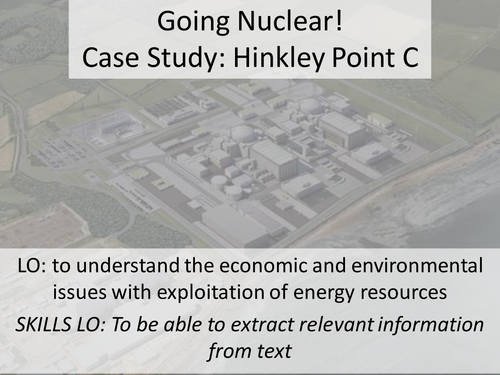 New AQA GCSE Resource Management - 5. Resources in the UK - Energy - Going Nuclear, Hinkley Point