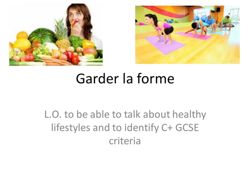 Presentation on Healthy  living - including activities - In French - complete lesson