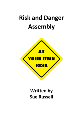 Risk and Danger Assembly or Class Play