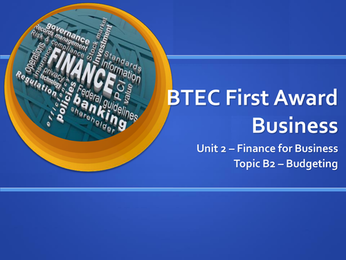BTEC Business Unit 2 (Exam) Budgeting and Cash Flow