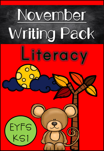 November Writing Pack (Ideal for Emerging Readers and Writers) EYFS/KS1