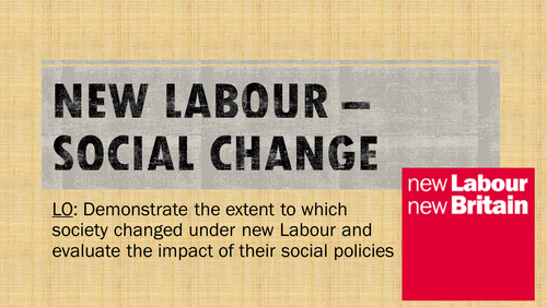 A Level - Tony Blair New Labour - Social Policy