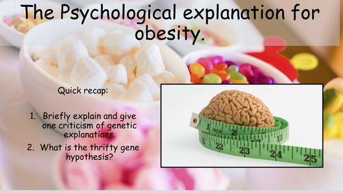 Eating Behaviour: Psychological explanation to obesity (Psychology AQA A)