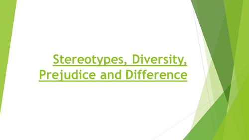 PSHCEE - Stereotypes, Diversity, Prejudices and Differences