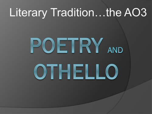 HISTORICISM for the NEW AQA ENGLISH LITERATURE AS LEVEL - Poetry and Othello