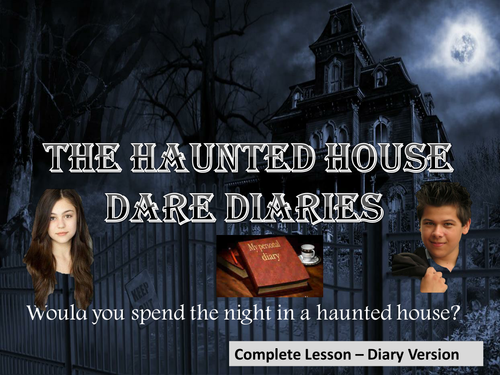 The Haunted House Dare Diaries– Complete Creative Writing Lesson
