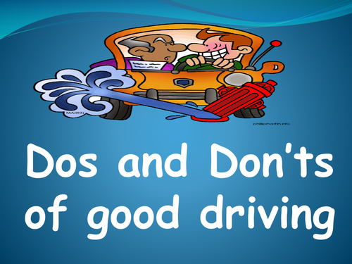 Dos and Don'ts of Good Driving