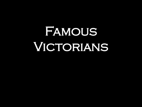 Famous Victorians