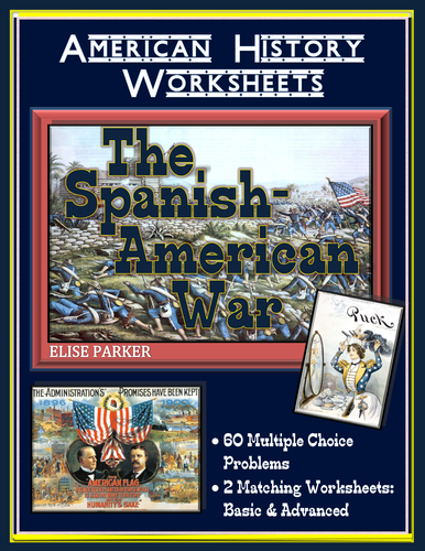 American Imperialism Worksheets -- Set 2: Spanish American War Worksheets