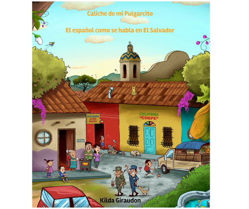 Caliche de mi Pulgarcito (Spanish spoken in El Salvador)