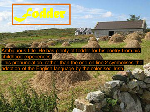 OCR GCE H074 Literature Poetry - 'Fodder' by Seamus Heaney.