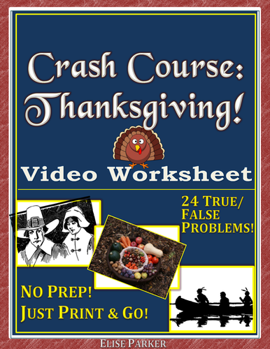 Crash Course Thanksgiving Worksheet -- True/False Thanksgiving Video Worksheet
