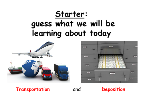 New AQA Transportation & deposition Processes and landforms