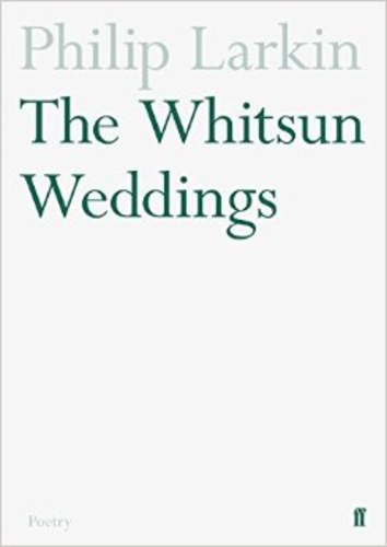 The Whitsun Weddings by Philip Larkin - Annotated Poems