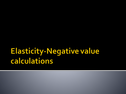 Elasticity negative value calculations