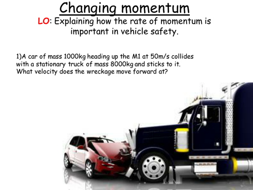 Changes of Momentum (Edexcel Physics Legacy)