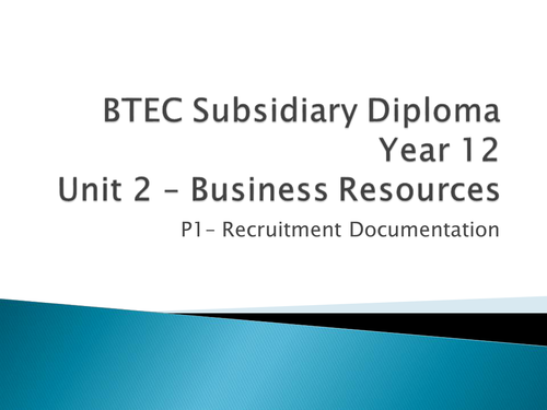 Level 3 BTEC Business - Unit 2 Business Resources - Recruitment Documentation (P1)