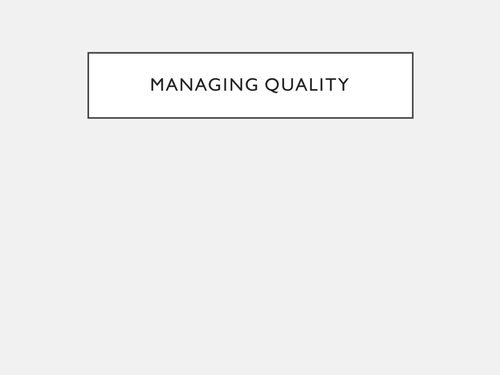 GCSE - Unit 3 - Managing Quality