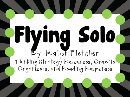 Flying Solo by Ralph Fletcher- A Complete Novel Study!