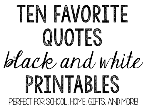 Favorite Classroom Quote Printables
