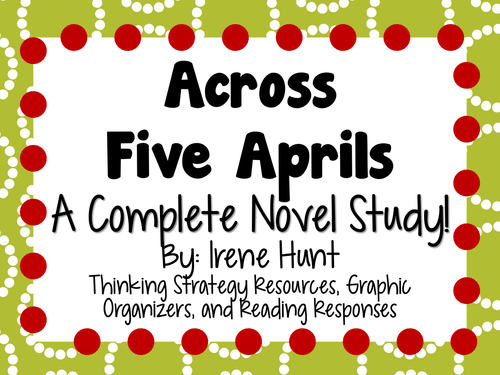 Across Five Aprils- A Complete Novel Study!