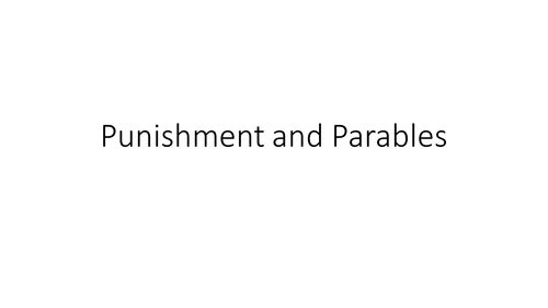Punishment and Parables - The Good Samaritan and punishments - 1 or 2 lessons