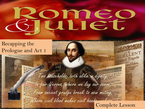 Shakespeare, Romeo and Juliet, Prologue and Act 1 Revision Lesson
