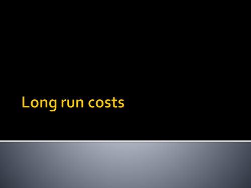 Long Run Costs