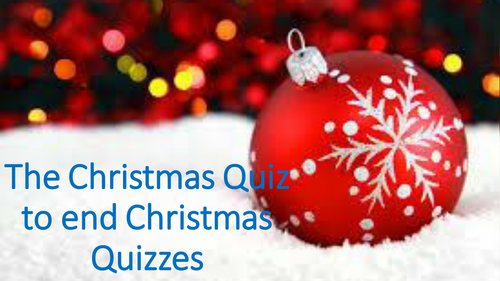 Christmas Quiz - new and updated. Engaging for all.