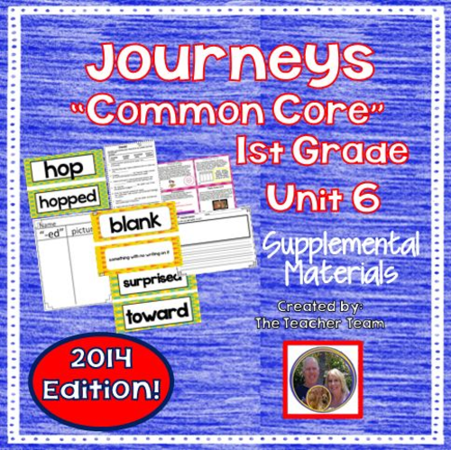 Journeys 1st Grade Unit 6 ~ Supplemental Materials 2014