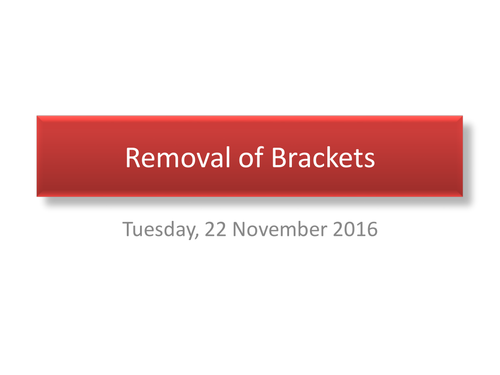 Removal of bracket & Common factor