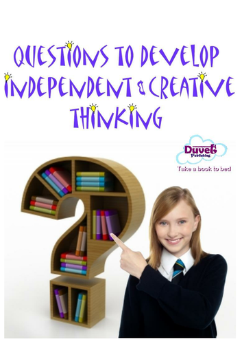Questions to develop independent & creative thinking