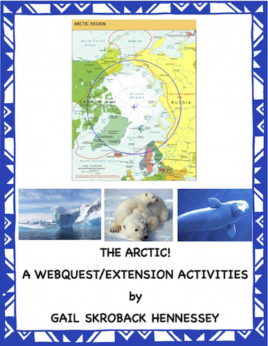 The Arctic!(A webquest/Extension Activities)