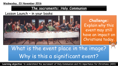 The sacraments: Holy Communion