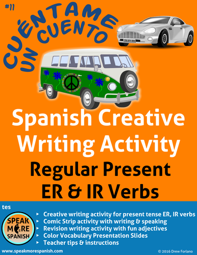 Spanish Creative Writing * Regular Present Verbs ER, IR * Verbos Regulares con ER, IR * español