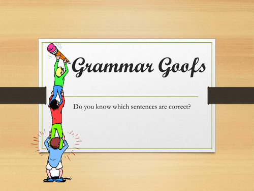 Grammar Goofs English Starter Interactive PowerPoint Presentation
