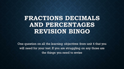 Revision quizdom (can just be used as powerpoint) and bingo for fractions, decimals and percentages