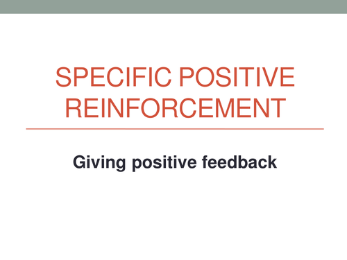 Specific Positive Reinforcement