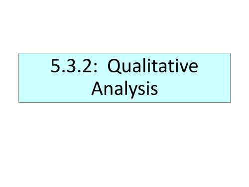 5.3.2 Qualitative Analysis Presentation for A Level Chemistry OCR Chemistry A (2015)