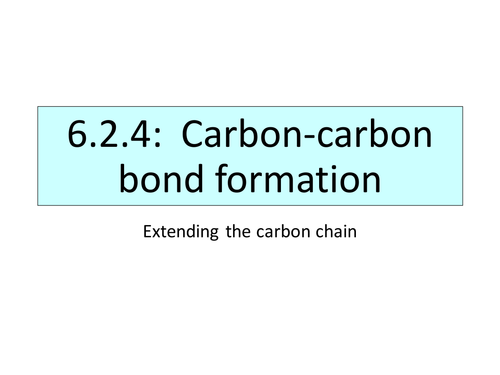 6.2.4 Extending the Carbon Chain Presentation for A Level Chemistry OCR Chemistry A (2015)