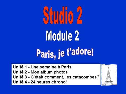 Studio 2, Module 2; Paris, je t'adore!