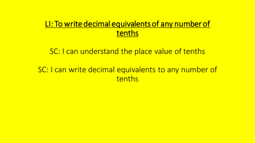 Year 4 To read and write tenths as decimals and fractions
