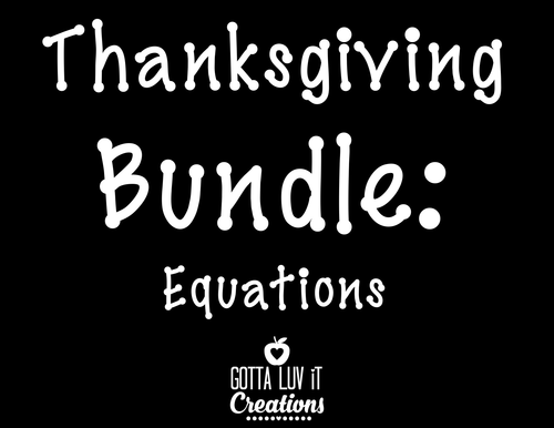Solving Equations Thanksgiving Equations Bundle - 3 Mazes & 3 Color by Numbers