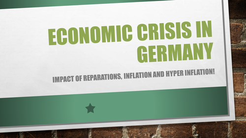 Economic crisis Weimar Germany and invasion of the Ruhr / economic impact of Treaty of Versailles