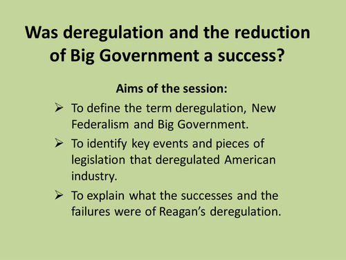 Reagan, Big Government and Deregulation revision lecture