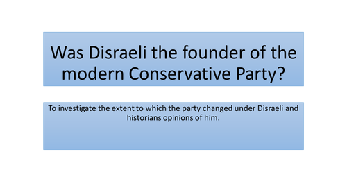 Was disraeli the founder of the modern conservative party?